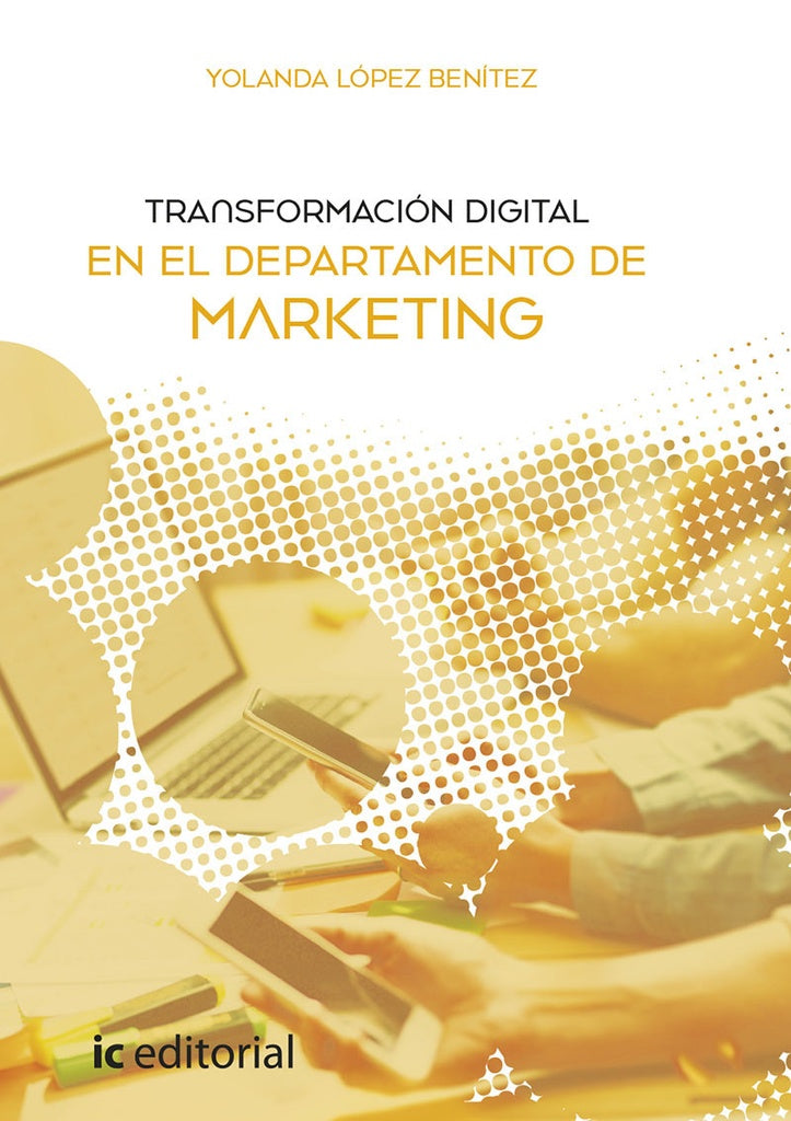 Transformacion digital en el Departamento de Marketing | Yolanda Lopez Benitez