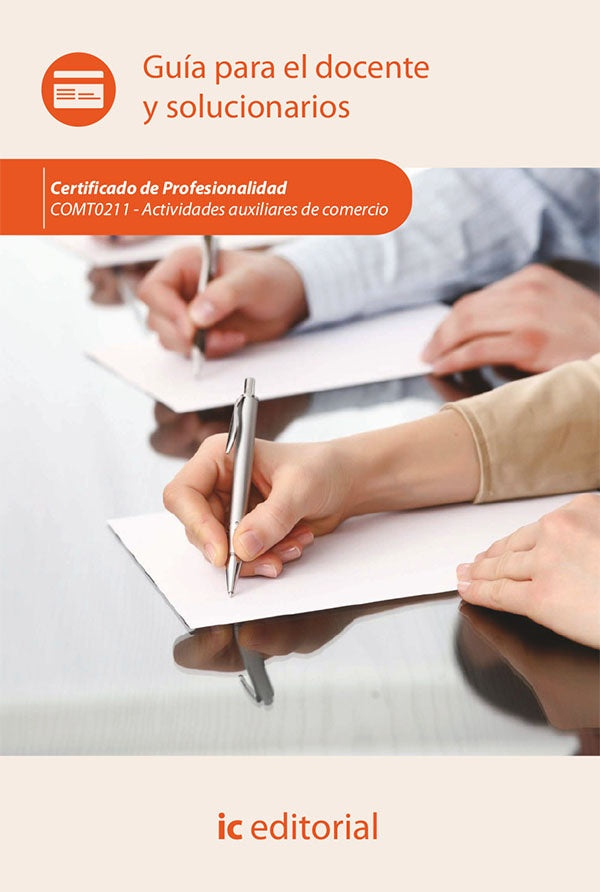 Actividades auxiliares de comercio. COMT0211 - Guia para el docente y solucionarios | Innovacion y Cualificacion S. L.