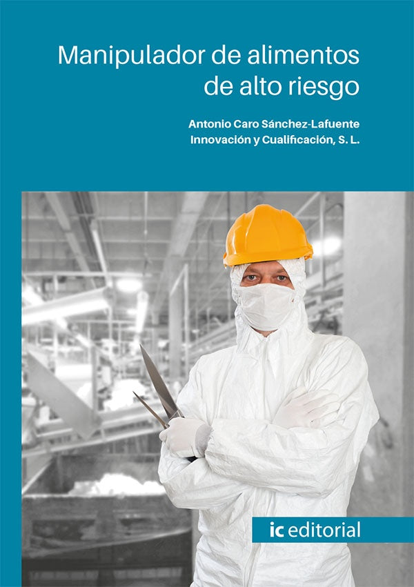 Manipulador de alimentos de alto riesgo | Antonio Caro Sanchez-Lafuente