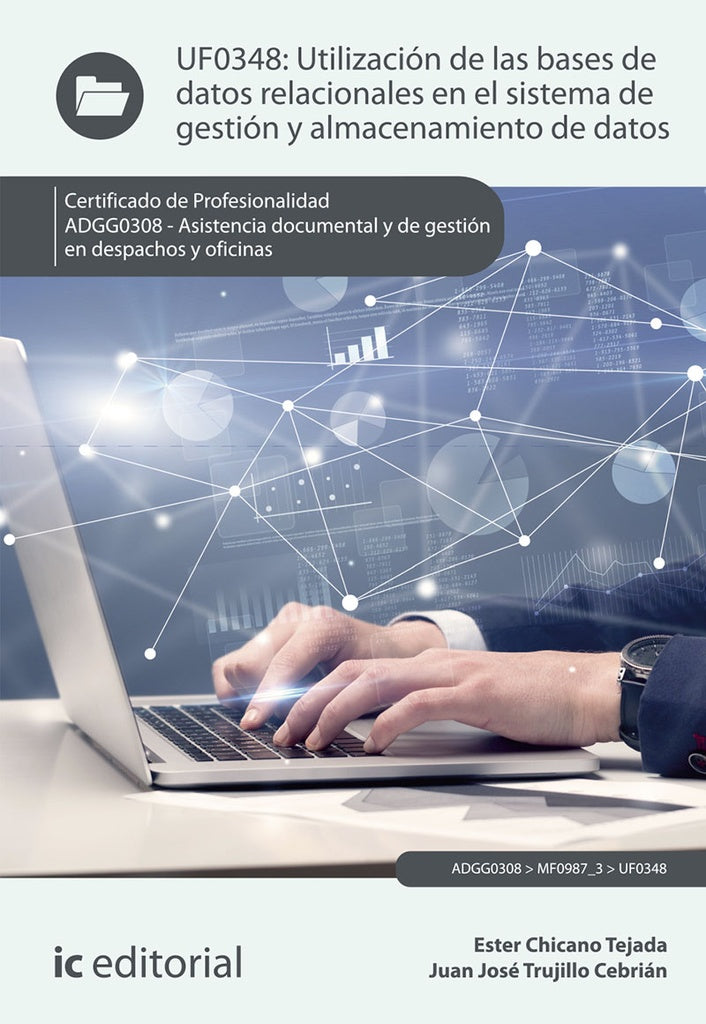 Utilizacion de las bases de datos relacionales en el sistema de gestion y almacenamiento de datos. A | Juan Jose Trujillo Cebrian