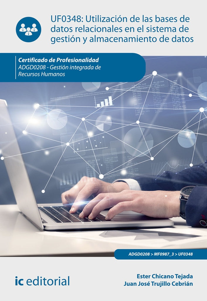 Utilizacion de las bases de datos relacionales en el sistema de gestion y almacenamiento de datos. A | Juan Jose Trujillo Cebrian