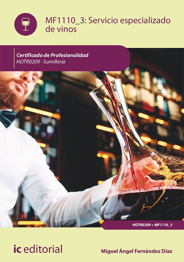 Servicio especializado de vinos. HOTR0209 - Sumilleria | MiguelangelFernandez Diaz