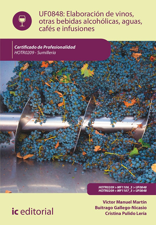 Elaboracion de vinos, otras bebidas alcoholicas, aguas, cafes e infusiones. HOTR0209 - Sumilleria | Cristina Pulido Leria