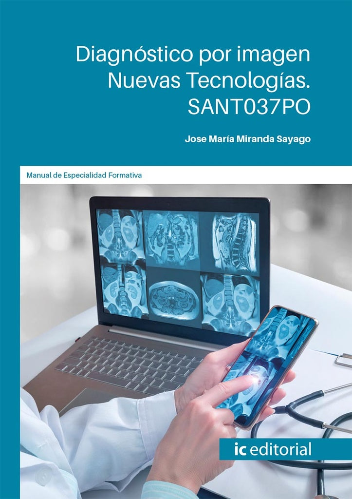 Diagnostico por imagen Nuevas Tecnologias | Jose Maria Miranda Sayago