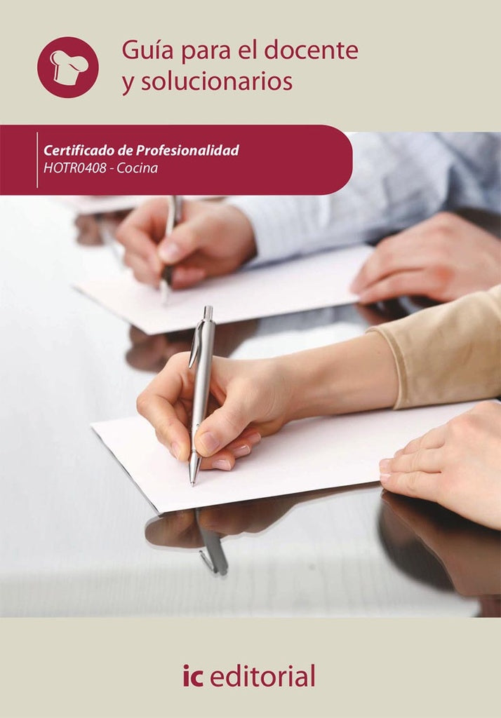 Cocina. HOTR0408 - Guia para el docente y solucionarios | Innovacion y Cualificacion S. L.
