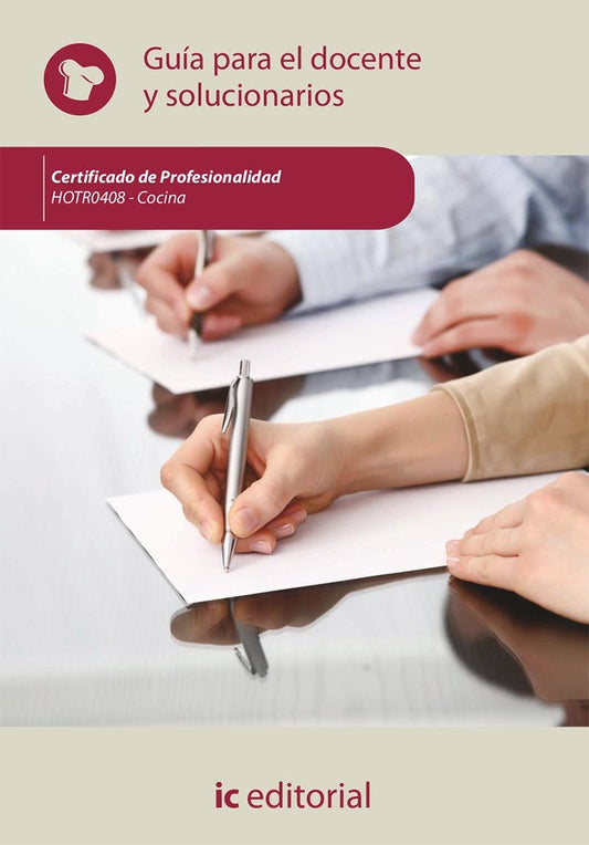 Cocina. HOTR0408 - Guia para el docente y solucionarios | Innovacion y Cualificacion S. L.