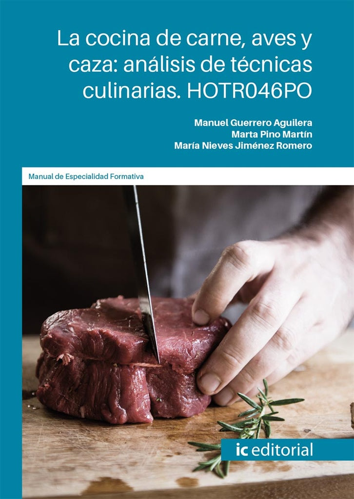 La cocina de carne, aves y caza: analisis de tecnicas culinarias | Marta Pino Martin