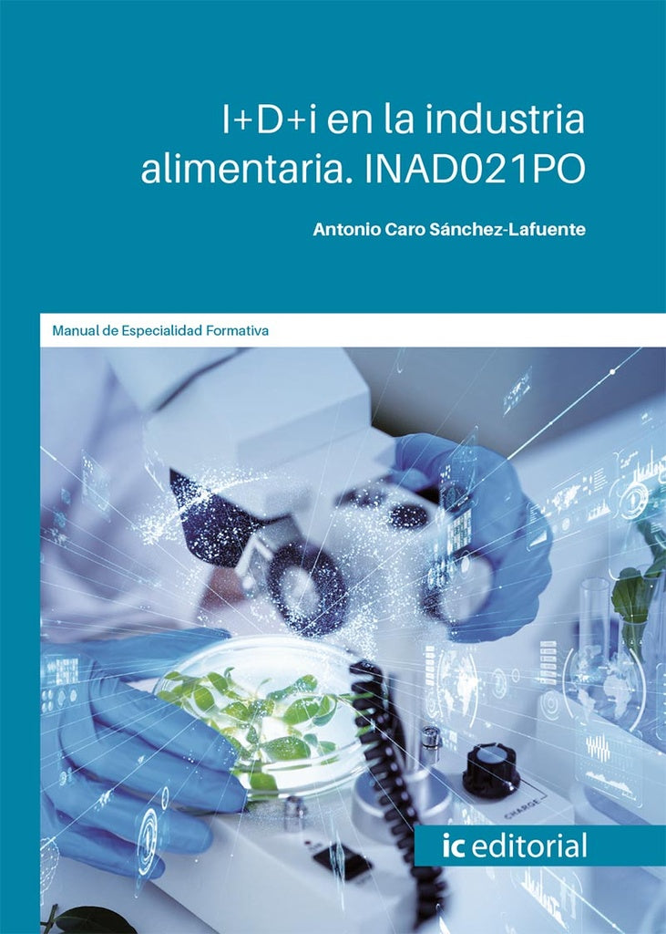 I+D+i en la industria alimentaria | Antonio Caro Sanchez-Lafuente