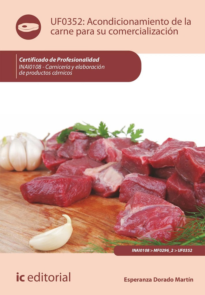 Acondicionamiento de la carne para su comercializacion. INAI0108 - Carniceria y elaboracion de produ | Esperanza Dorado Martin