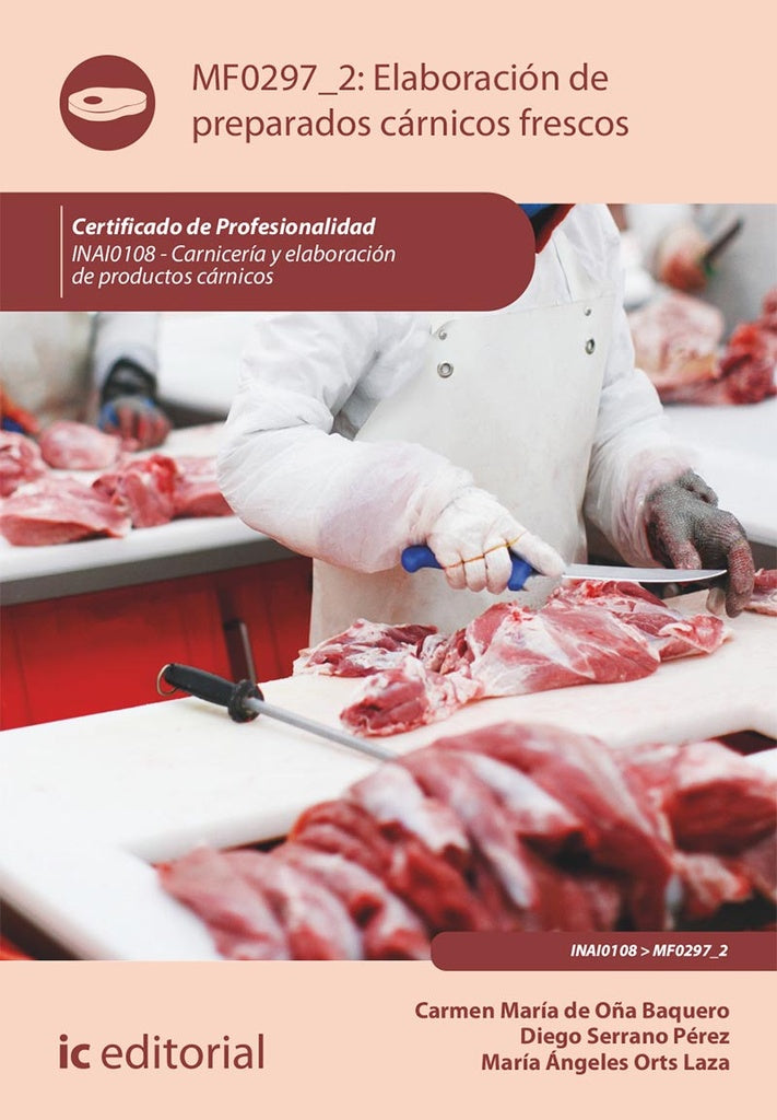 Elaboracion de preparados carnicos frescos. INAI0108 - Carniceria y elaboracion de productos carnico | Diego Serrano Perez