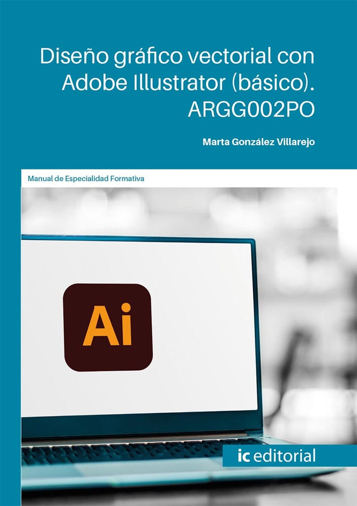 Dise?o grafico vectorial con Adobe Illustrator (basico) | Marta Gonzalez Villarejo