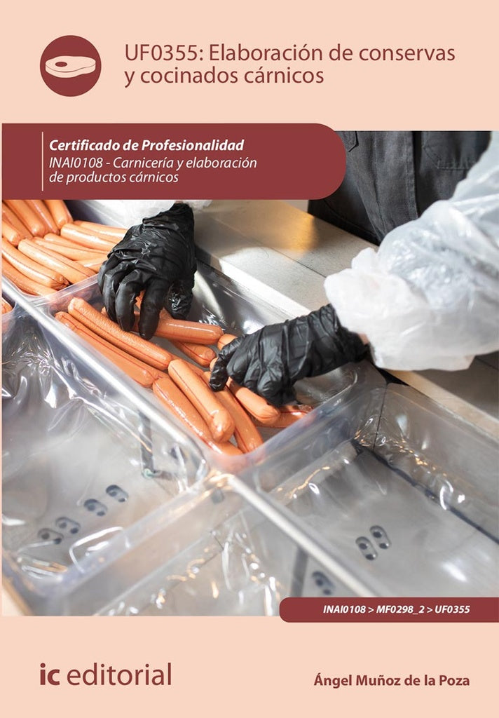 Elaboracion de conservas y cocinados carnicos. INAI0108 - Carniceria y elaboracion de productos carn | angel Mu?oz de la Poza
