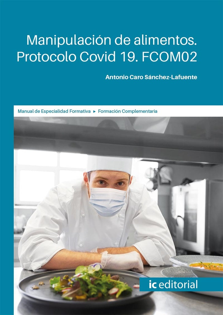 Manipulacion de alimentos. Protocolo Covid 19 | Antonio Caro Sanchez-Lafuente