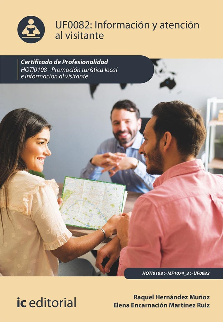 Informacion y Atencion al Visitante. HOTI0108 - Promocion turistica local e informacion al visitante | Raquel Hernandez Mu?oz