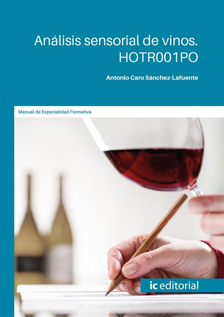 Analisis sensorial de vinos | Antonio Caro Sanchez-Lafuente