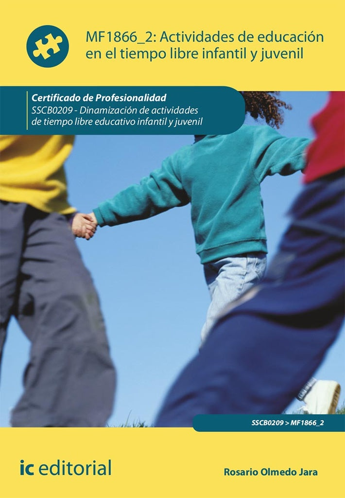 Actividades de educacion en el tiempo libre infantil y juvenil. SSCB0209 - Dinamizacion de actividad | Rosario Olmedo Jara