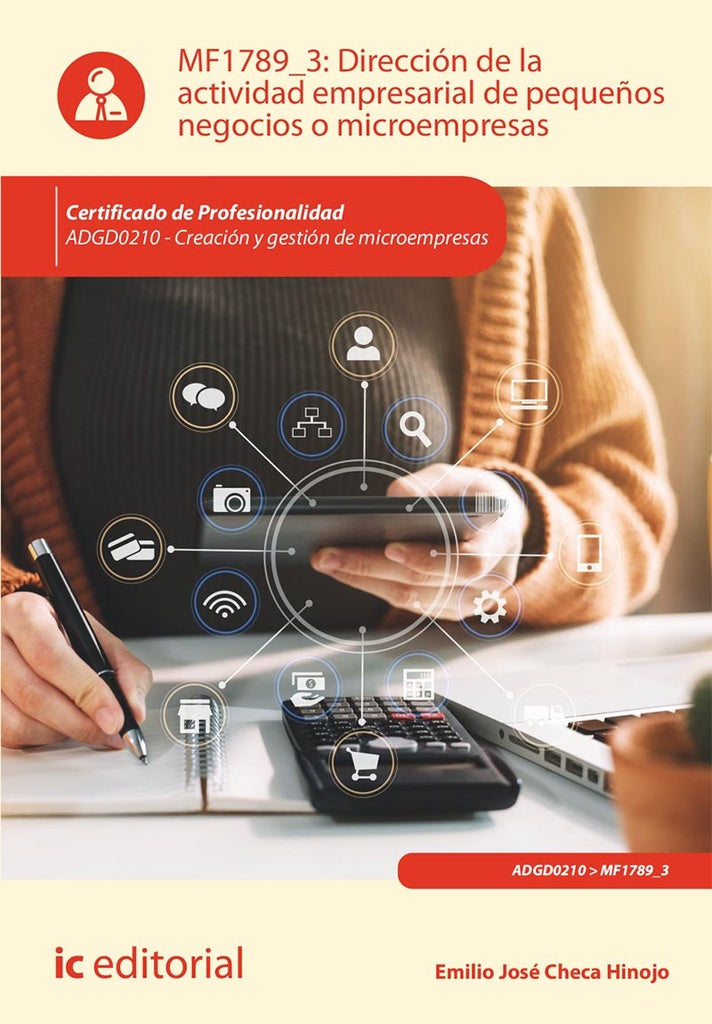 Direccion de la actividad empresarial de peque?os negocios o microempresas. ADGD0210 - Creacion y ge | Emilio Jose Checa Hinojo