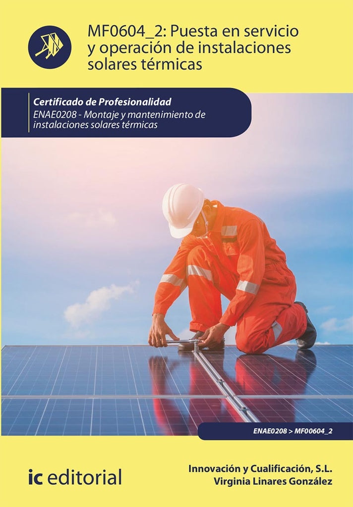 Puesta en servicio y operacion de instalaciones solares termicas. ENAE0208 - Montaje y Mantenimiento | Virginia Linares Gonzalez