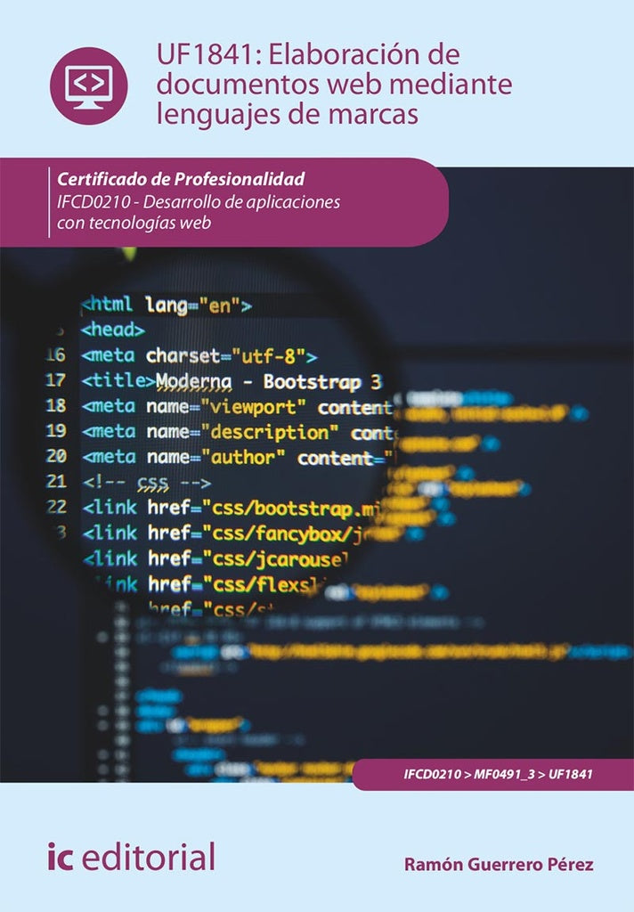 Elaboracion de documentos web mediante lenguajes de marcas. IFCD0210 - Desarrollo de aplicaciones co | Ramon Guerrero Perez