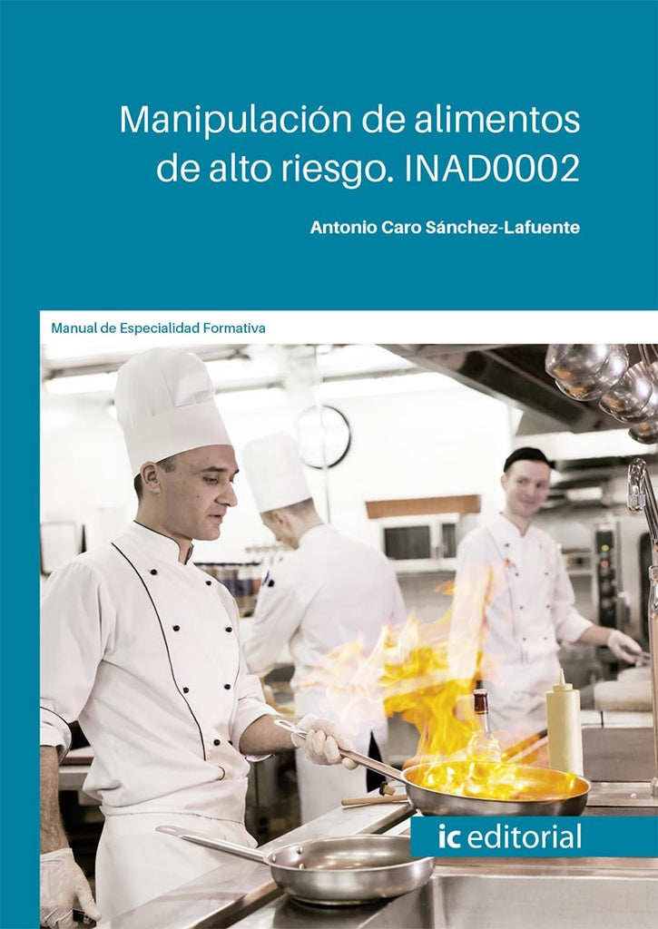 Manipulacion de alimentos de alto riesgo | Antonio Caro Sanchez-Lafuente