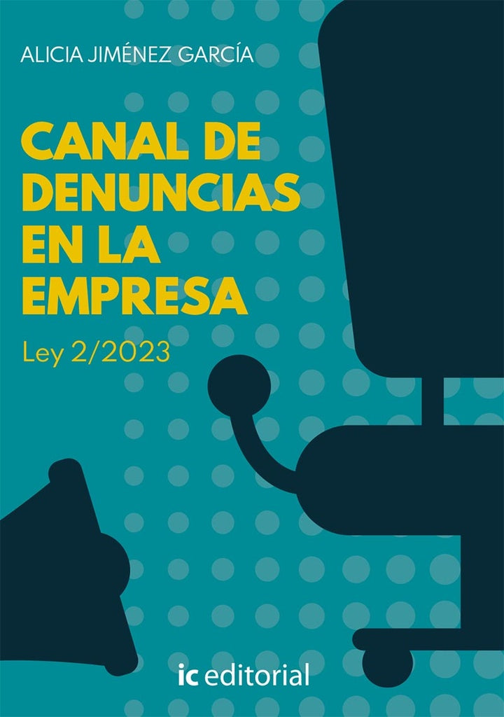 Canal de denuncias en la empresa. Ley 2/2023 | Alicia Jimenez Garcia