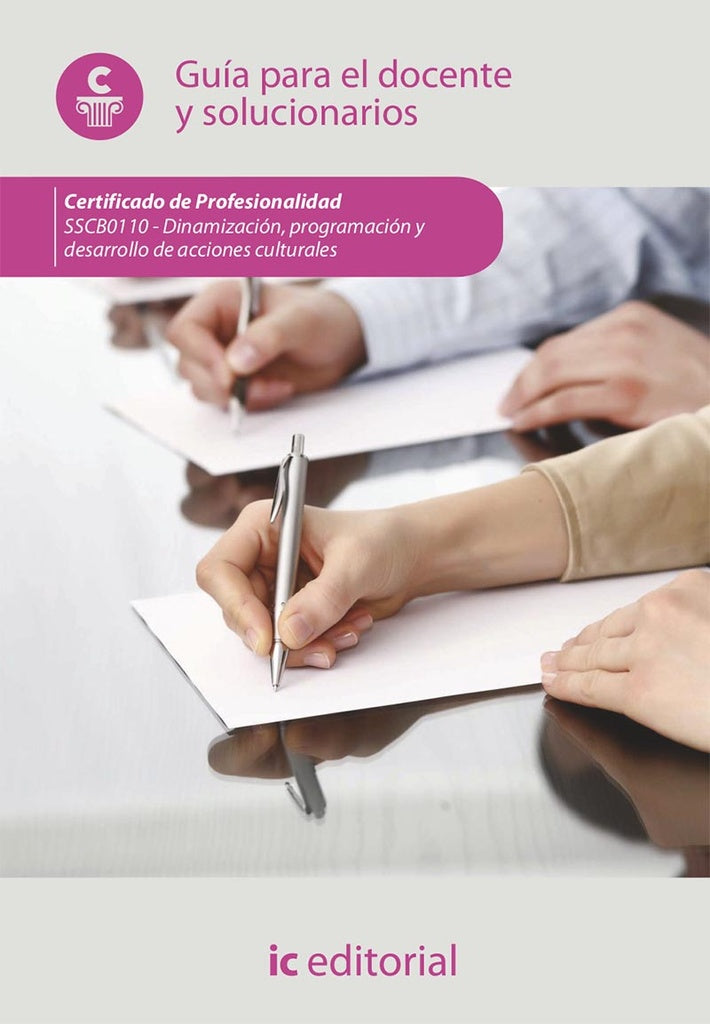 Dinamizacion, programacion y desarrollo de acciones culturales. SSCB0110 - Guia para el docente y so | Innovacion y Cualificacion S. L.