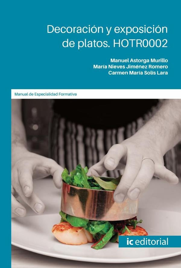 Decoracion y exposicion de platos | Maria Nieves Jimenez Romero