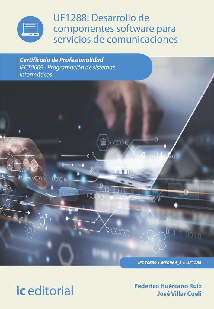 Desarrollo de componentes software para servicios de comunicaciones. IFCT0609 - Programacion de sist | Jose Villar Cueli