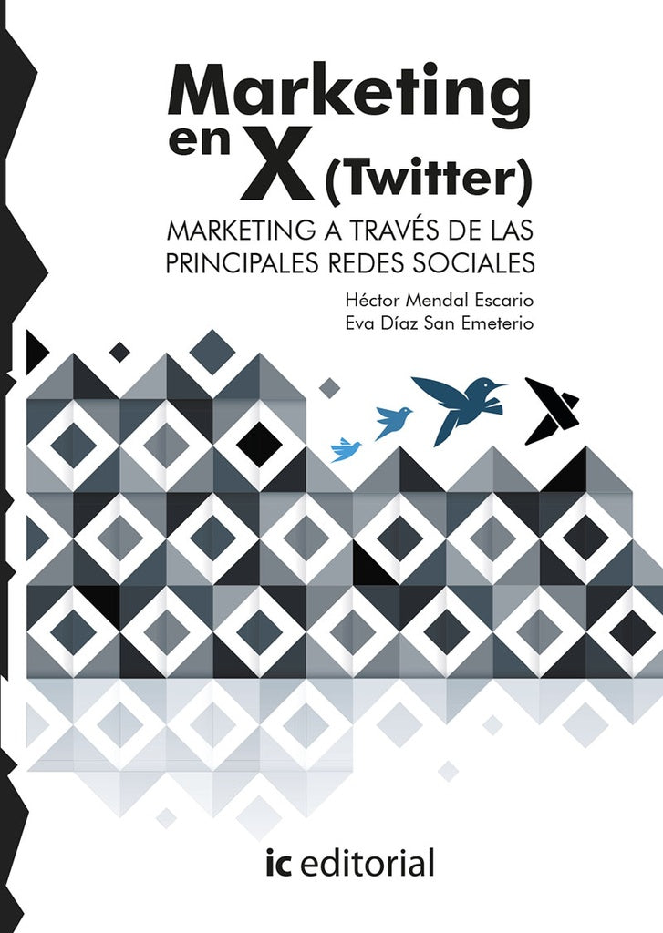 Marketing en X (Twitter). Marketing a traves de las principales Redes Sociales | Hector Mendal Escario