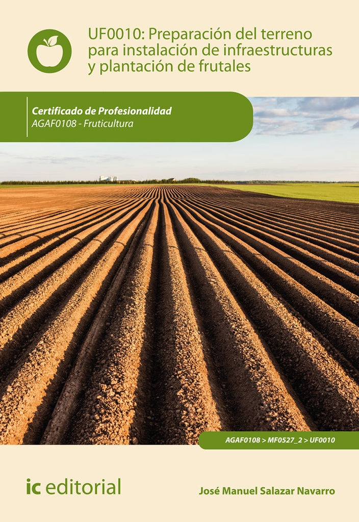 Preparacion del terreno para la instalacion de infraestructuras y plantacion de frutales. AGAF0108 - | Jose Manuel Salazar Navarro