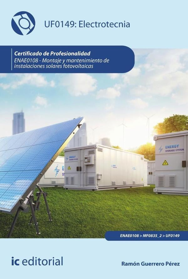 Electrotecnia. ENAE0108 - Montaje y Mantenimiento de Instalaciones Solares Fotovoltaicas | Ramon Guerrero Perez
