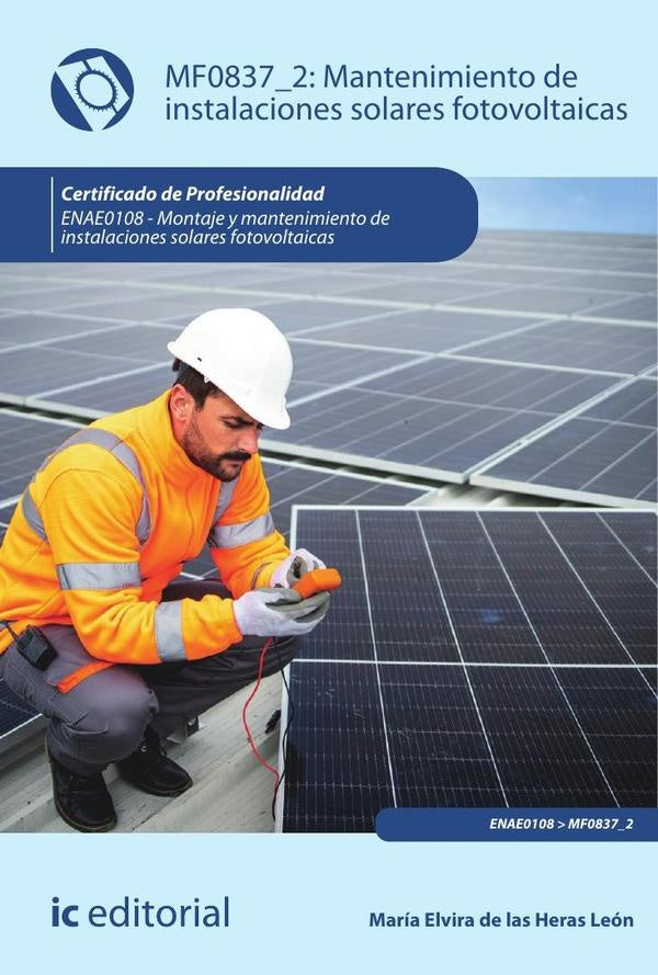 Mantenimiento de instalaciones solares fotovoltaicas. ENAE0108 - Montaje y Mantenimiento de Instalac | Maria Elvira de las Heras Leon