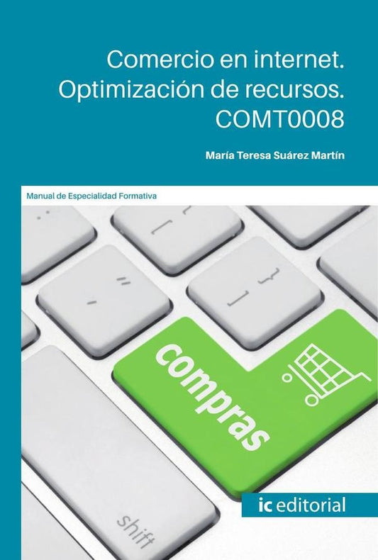 Comercio en internet. Optimizacion de recursos | Maria Teresa Suarez Martin