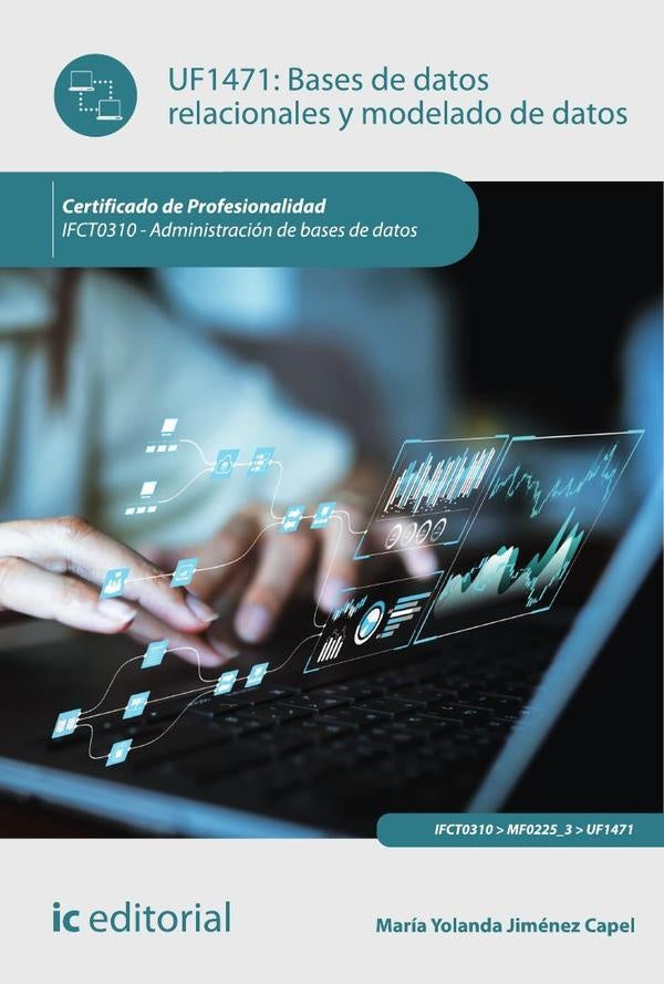 Bases de datos relacionales y modelado de datos. IFCT0310 - Administracion de bases de datos | Maria Yolanda Jimenez Capel