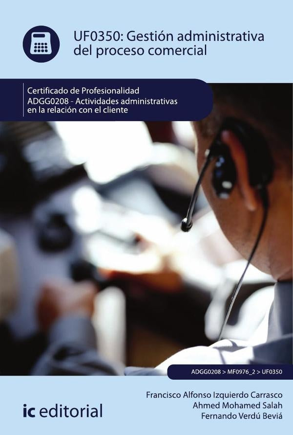 Gestion administrativa del proceso comercial. ADGG0208 - Actividades Administrativas en la relacion  | Fernando Verdu Bevia