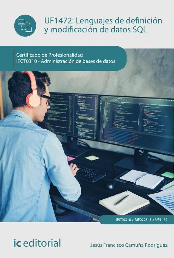 Lenguajes de definicion y modificacion de datos SQL. IFCT0310 - Administracion de bases de datos | Jesus Francisco Camu?a Rodriguez