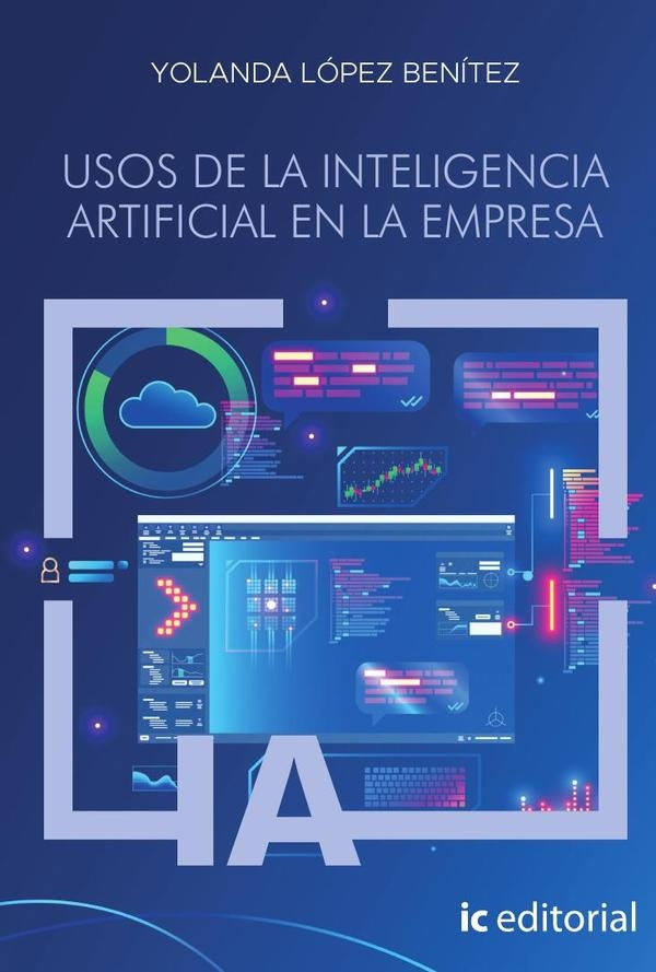 Usos de la inteligencia artificial en la empresa | Yolanda Lopez Benitez