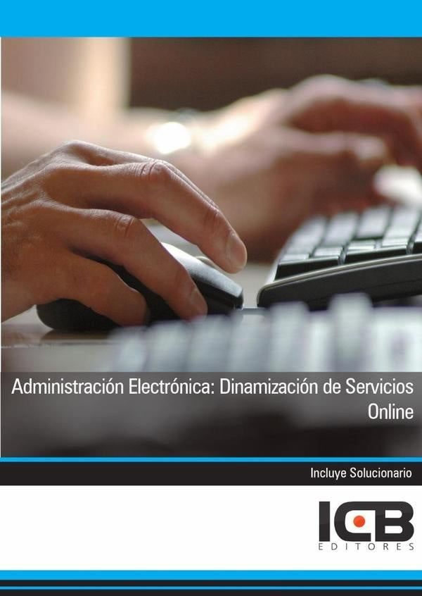 Administracion Electronica: Dinamizacion de Servicios Online | ICB Editores
