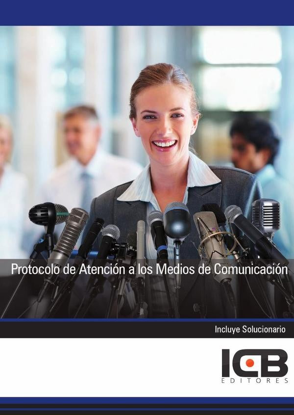Protocolo de Atencion a los Medios de Comunicacion | ICB Editores