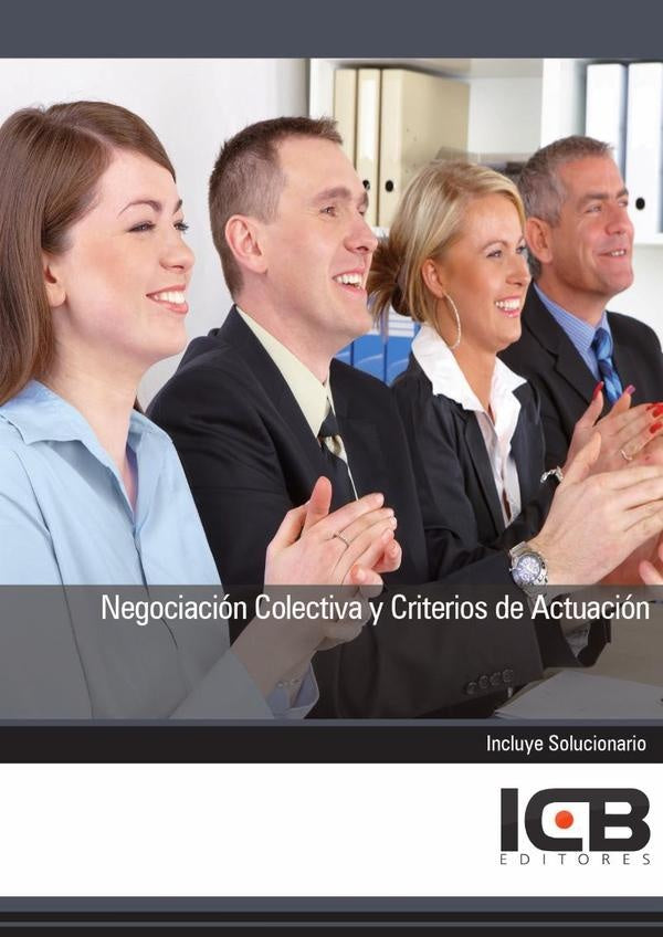 Negociacion Colectiva y Criterios de Actuacion | ICB Editores