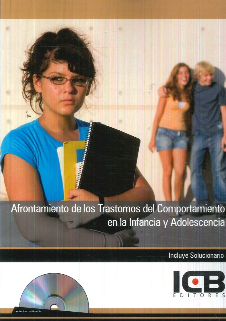 Afrontamiento de los Trastornos del Comportamiento en la Infancia y Adolescencia | ICB Editores