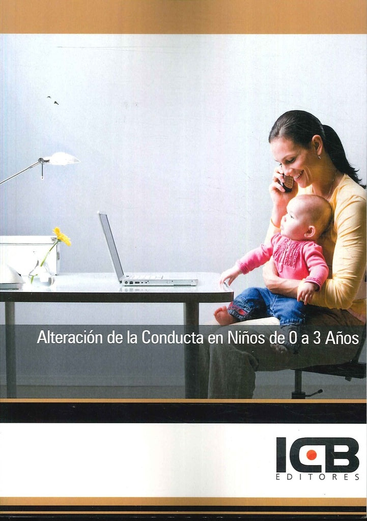 Alteracion de la Conducta en Ni?os de 0 a 3 A?os | ICB Editores