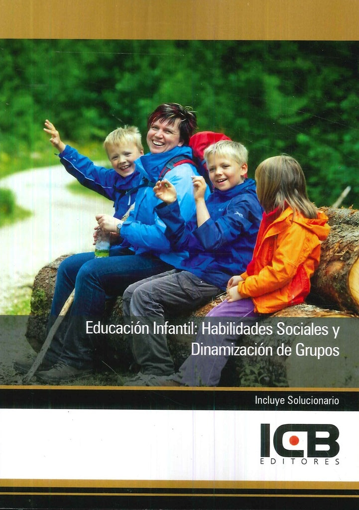 Educacion Infantil: Habilidades Sociales y Dinamizacion de Grupos | ICB Editores