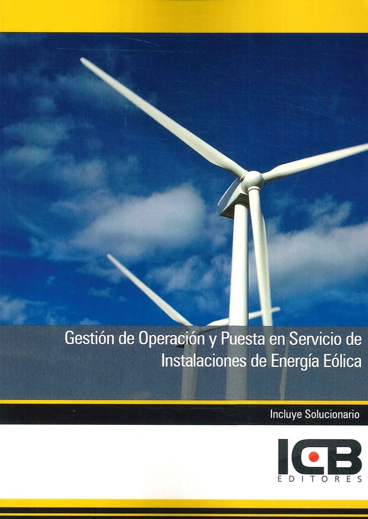 Gestion de Operacion y Puesta en Servicio de Instalaciones de Energia Eolica | ICB Editores