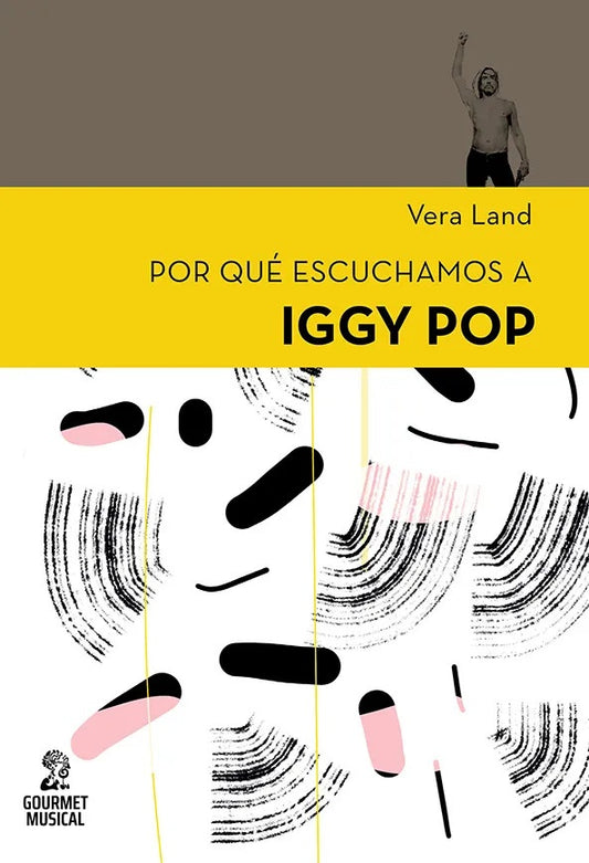 Por qué escuchamos a Iggy Pop | VERA LAND