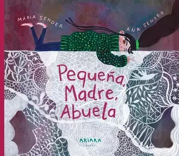 Pequeña, madre, abuela
 | María Sender