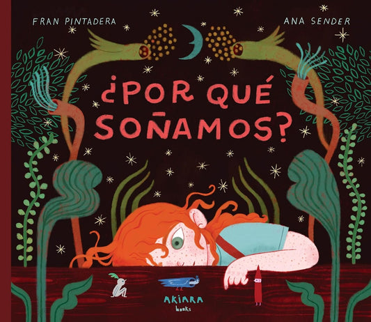 ¿Por qué soñamos?
 | Fran Pintadera/ Ana Sender
