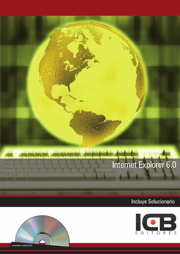 Internet Explorer 6.0 Incluye Contenido Multimedia | Editores ICB