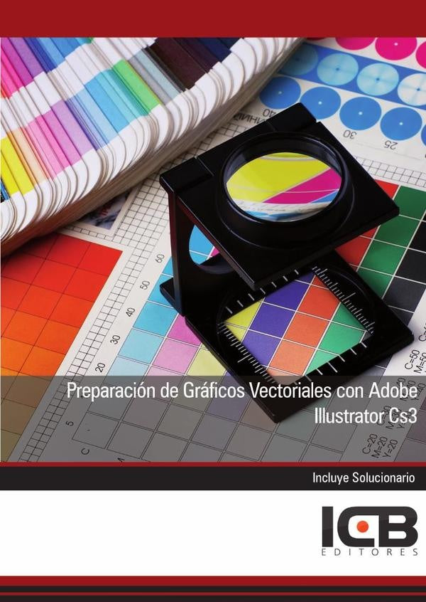 Preparacion de Graficos Vectoriales con Adobe Illustrator Cs3 | Editores ICB