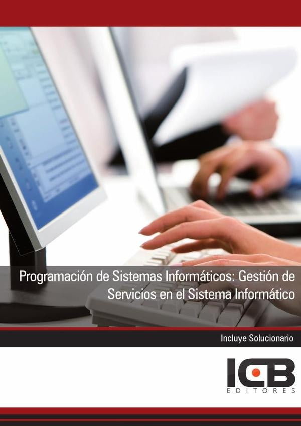 Programacion de Sistemas Informaticos: Gestion de Servicios en el Sistema Informatico | Editores ICB